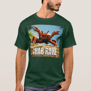 Crab Rave T Shirt