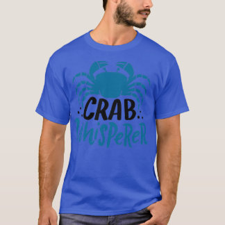 Crab Whisperer 2 T Shirt