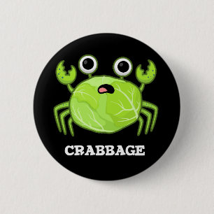 Crabbage Funny Cabbage Crab Pun Mörk BG Knapp