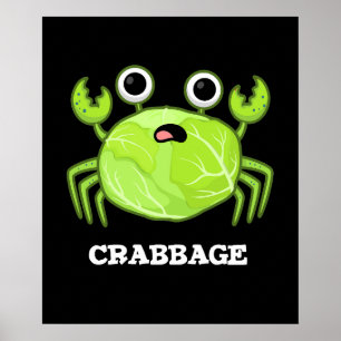 Crabbage Funny Cabbage Crab Pun Mörk BG Poster