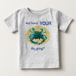 Crabby Spädbarn t-shirt, och hur går din dag? T Shirt