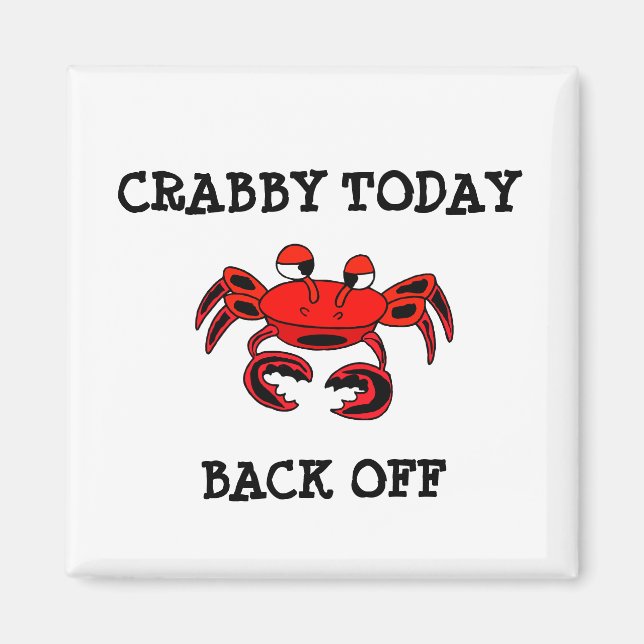 Crabby Today Back Off Magnet (Framsidan)