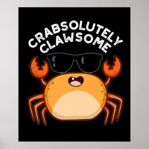 CrabsolOpinion Clawsome Funny Crab Pun Mörk BG Poster