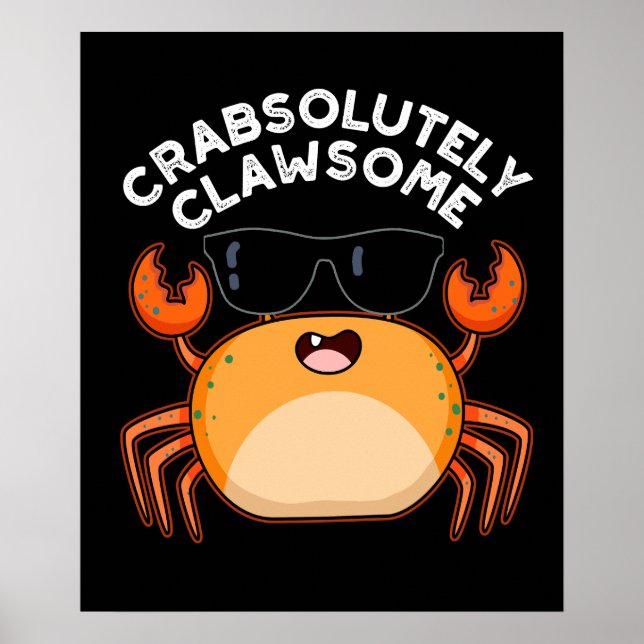 CrabsolOpinion Clawsome Funny Crab Pun Mörk BG Poster (Framsidan)
