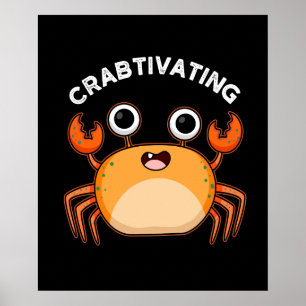 Crabtivating Funny Crab Pun Mörk BG Poster