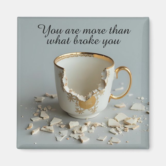 cracked broken teacup inspirational Magnet (Framsidan)