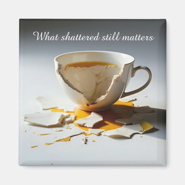 cracked broken teacup inspirational  Magnet (Framsidan)