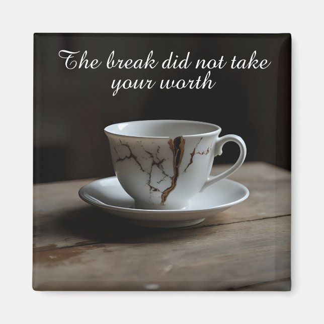 cracked broken teacup inspirational Magnet (Framsidan)