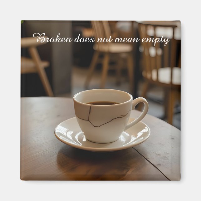 cracked broken teacup inspirational Magnet (Framsidan)