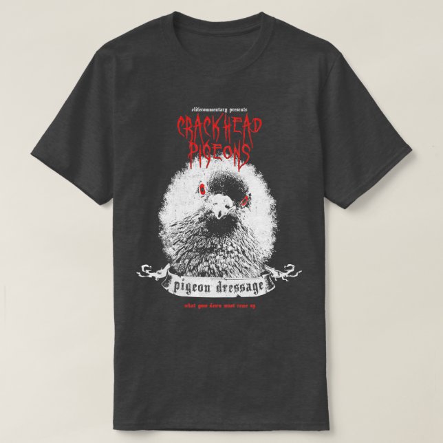 Crackhead Pigeons LifeCommentary T Shirt (Design framsida)