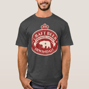 Craft Beer Älskare - Irwindale California T Shirt