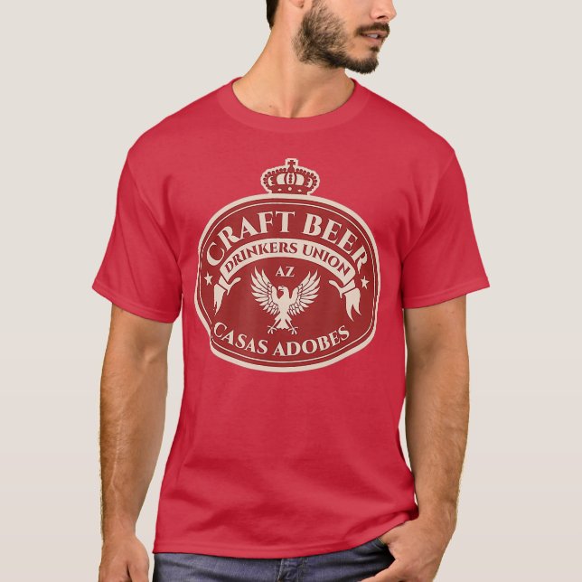 Craft Beer Drinkers Union - Casas Adobes Arizona T Shirt (Framsida)