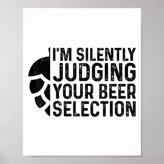 Craft Beer Silently Judging Your Beer Selection Sn Poster (Framsidan)