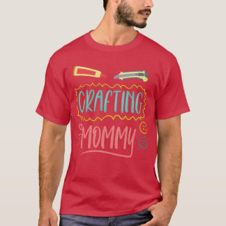 Craft Mamma Hobbyist Mamma Craft Mor-flicka T Shirt