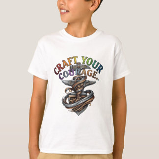 Craft Your Courage T Shirt