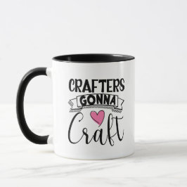 Crafters Gonna Craft Mugg