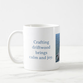 CRAFTING DRIFTWOOD BRINGS CALM AND JOY MUG KAFFEMUGG