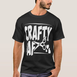 Crafty Af-slättgåva till en Fantastisk Crafter man T Shirt