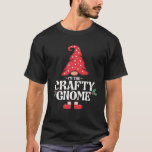 Crafty Gnome Funny Family Matching Group T Shirt<br><div class="desc">Crafty Gnome Funny Family Matching Group - Julskeppet</div>
