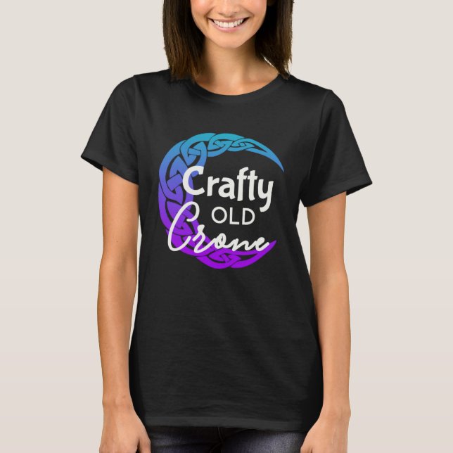 Crafty Old Crone  Witch Vibes  Witch Wiccan Pagan T Shirt (Framsida)