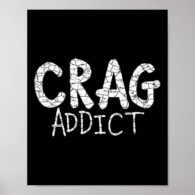Crag Addict Meme-design för älskare av klippklättr Poster (Framsidan)