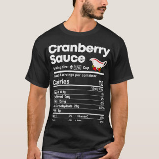 Cranberry Sauce Nutrition Funny Thanksgiving Chris T Shirt