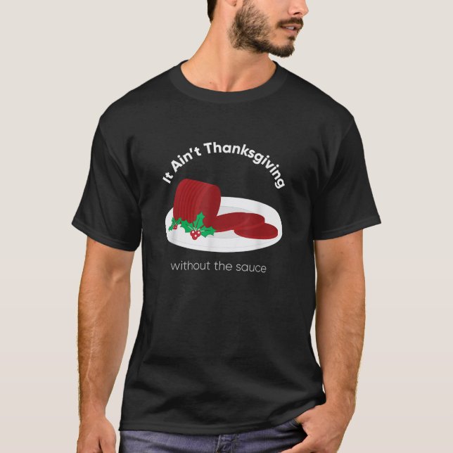 Cranberry Sauce Thanksgiving Day  T Shirt (Framsida)