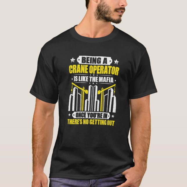 Crane Driver som maffian Crane Operator Premium T Shirt (Framsida)