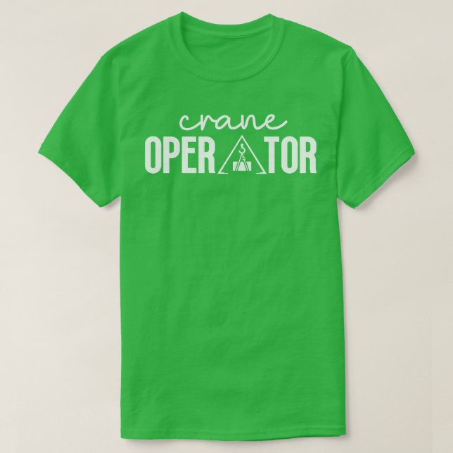 Crane Operator 24 T Shirt (Design framsida)
