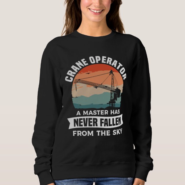 Crane Operator A Master Has Never Fallen From The  T Shirt (Framsida)
