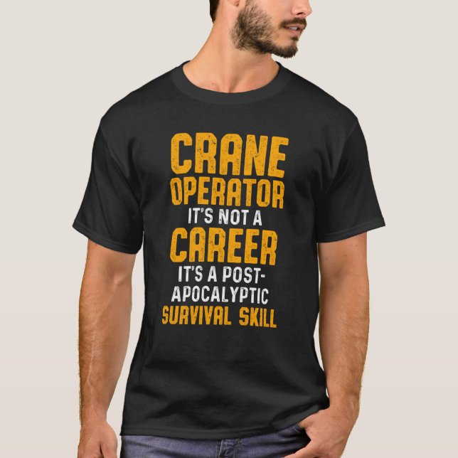 Crane Operator Career Funny Driver T Shirt (Framsida)
