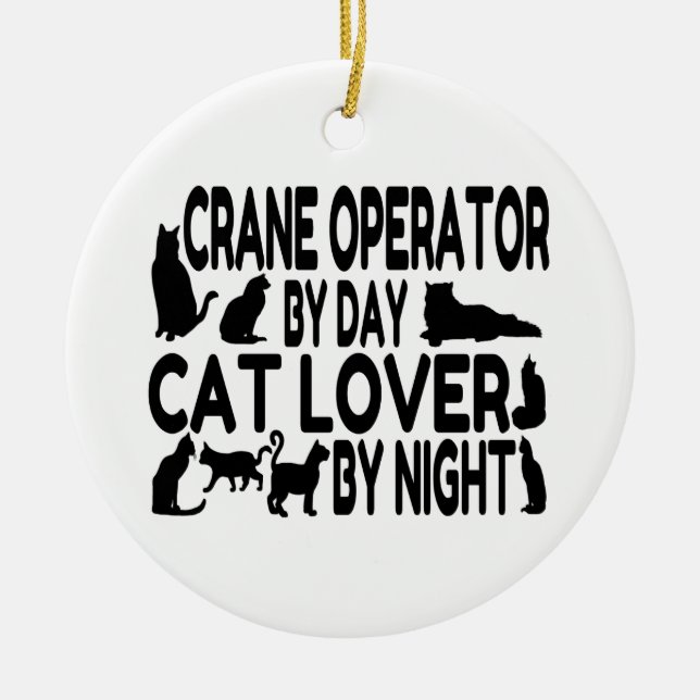 Crane Operator Cat Lover Julgransprydnad Keramik (Framsidan)