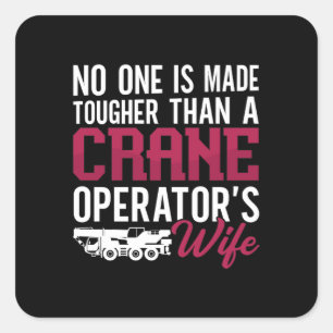Crane Operator Crane Operator's Wife Construction Fyrkantigt Klistermärke