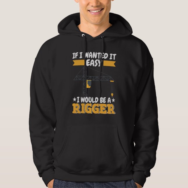 Crane Operator do not wanted it easy Construction  Hoodie (Framsida)