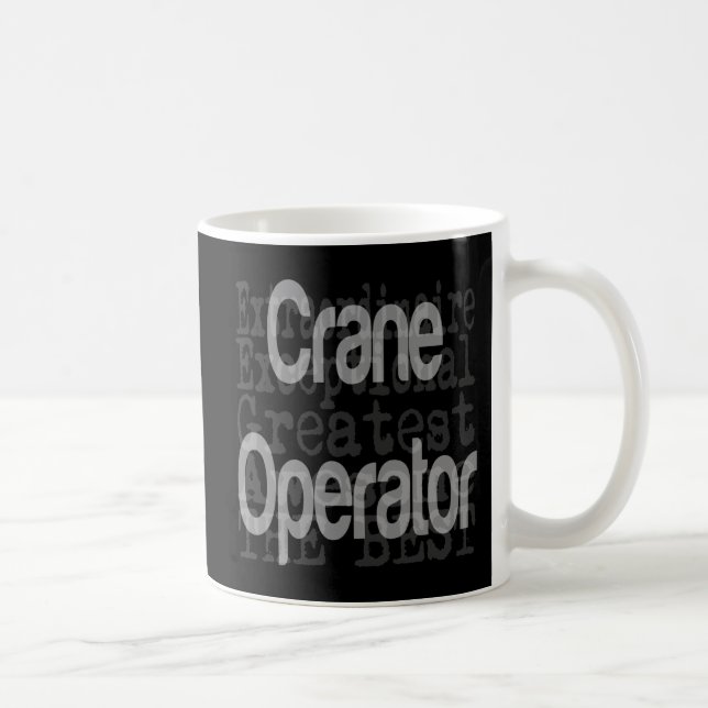 Crane Operator Extraordinaire Kaffemugg (Höger)