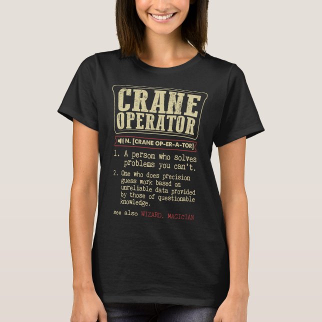 Crane Operator Gift Funny Dictionary-definition T Shirt (Framsida)