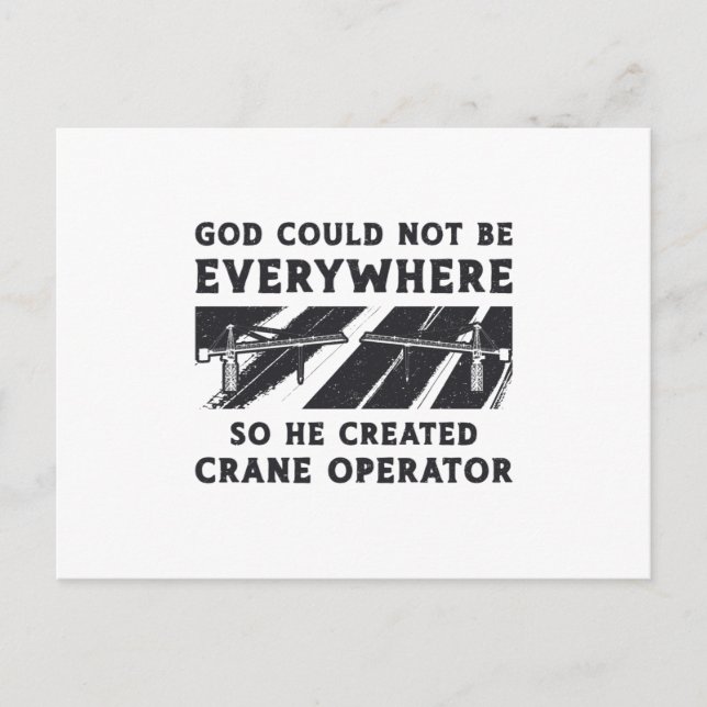 Crane Operator God Could Not Be Driver Worker Vykort (Framsida)