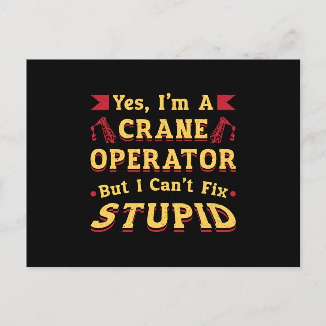 Crane Operator I Can't Fix Stupid Workers Worker Vykort (Framsida)