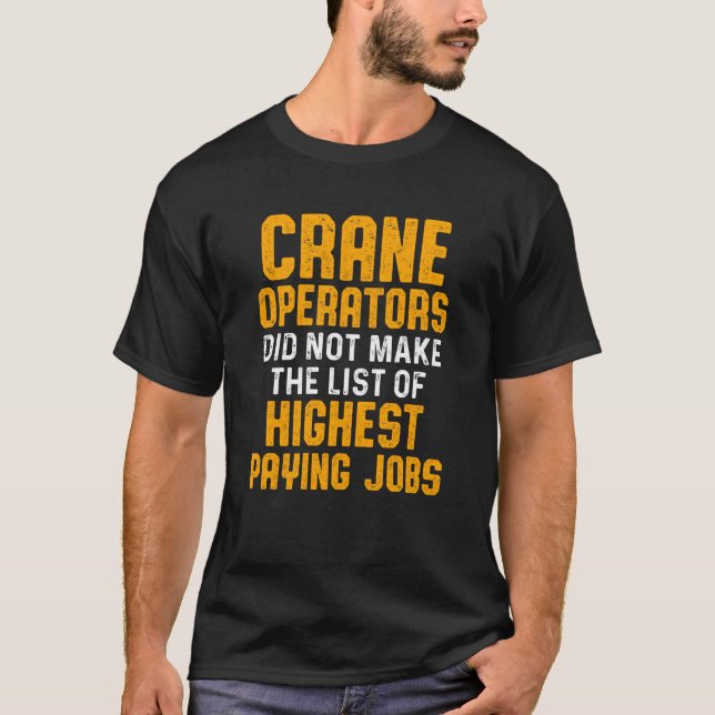 Crane Operator List Funny Driver Sweat T Shirt (Framsida)