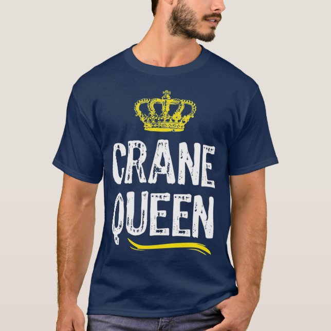 Crane Queen Women Girls Operator Funny Coola Cute T Shirt (Framsida)