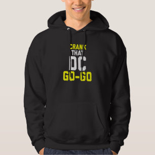 Crank that Washington Dc Go Design Hoodie