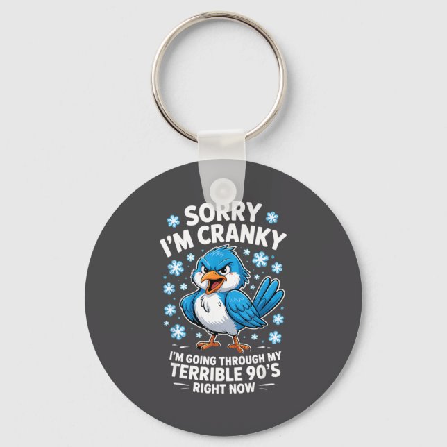 Cranky Bird Terrible 90s Funny Quote Design  Nyckelring (Framsida)
