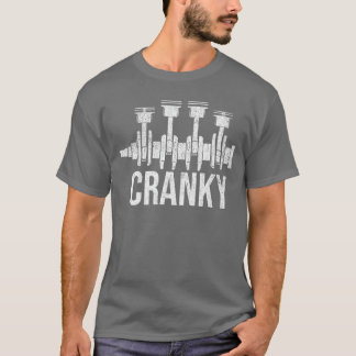 Cranky Car Engine Crankshaft Cars Lover Mechanics  T Shirt