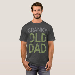 Cranky gammal pappa t shirt