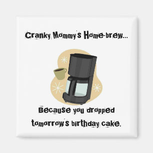 Cranky mommys Hem-brygd magnet