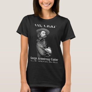 Crap George Armstrong Custer Little Bighorn Cus T Shirt