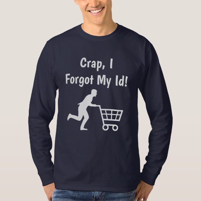 Crap, jag glömde mitt ID, Funny Donald Trump Humor T Shirt (Framsida)