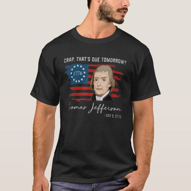 Crap som är på väg imorgon Thomas Jefferson T Shirt (Framsida)