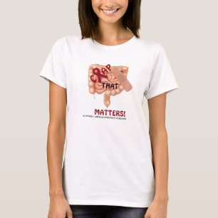 Crap som betyder nåt! Stödja Hirschsprungs sjukdom T Shirt