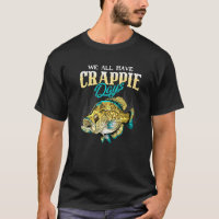 Crappie Angler vi har alla Crappie Days - Lustigt 
